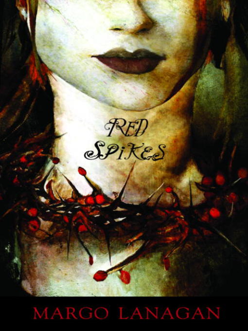 Title details for Red Spikes by Margo Lanagan - Available